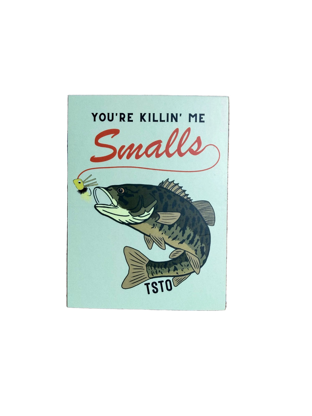 TSTO Your Killin' Me Smalls Sticker